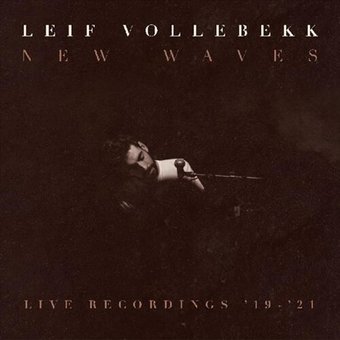 New Waves [Live Recordings 2019-2021]