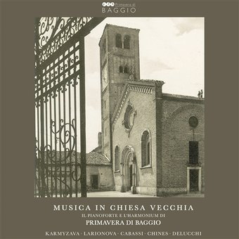 Musica In Chiesa Vecchia- Il Pianoforte E