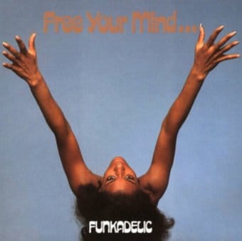 Free Your Mind & Your Ass Will Follow [import]