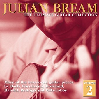 Julian Bream: The Ultimate Guitar