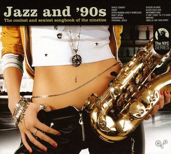 Jazz and '90s: The Coolest and Sexiest Songbook