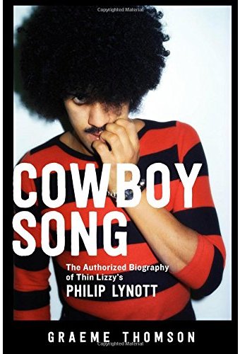 Thin Lizzy - Cowboy Song: The Authorized