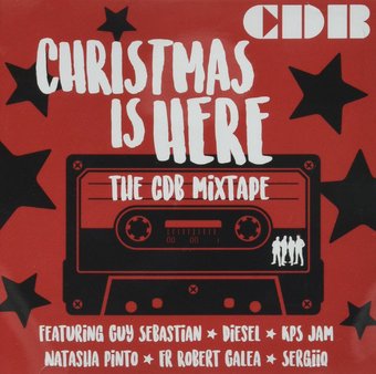 Christmas Is Here: The Cdb Mixtape (Aus)