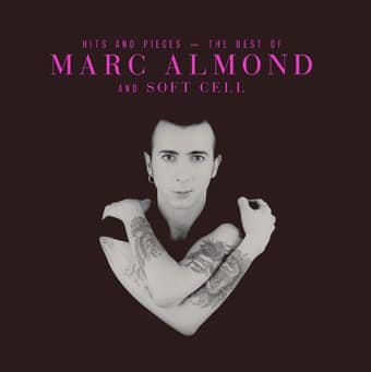 Hits & Pieces: Best of Marc Almond and Soft Cell