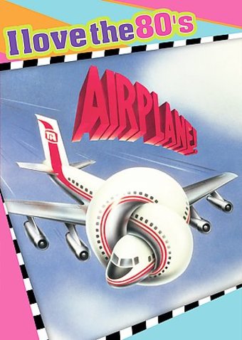 Airplane! (I Love the 80's Edition)