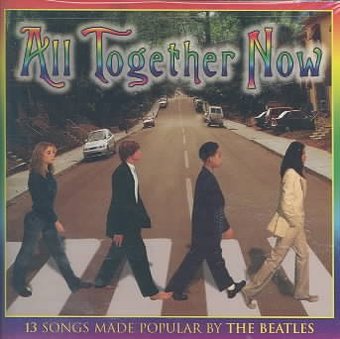 All Together Now: Teens Sing the Beatles