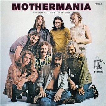 Mothermania: The Best of the Mothers - 1969