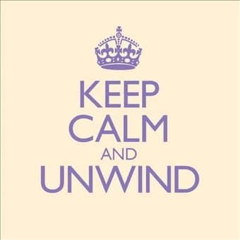 Keep Calm and Unwind (2-CD)