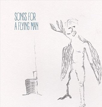 Songs for a Flying Man *