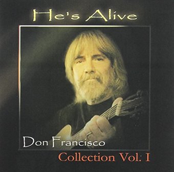He's Alive: Don Francisco Collection, Vol. 1