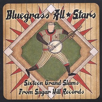 Bluegrass All Stars: Sixteen Grand Slams from
