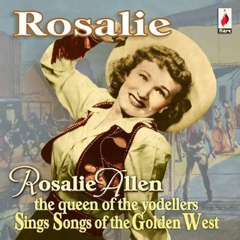 Rosalie: The Queen of the Yodellers