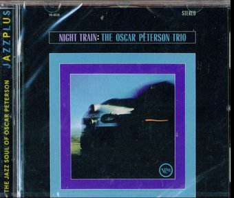 Night Train/The Jazz Soul Of Oscar Peterson