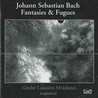 Bach: Fantasies & Fugues (Harpsichord)