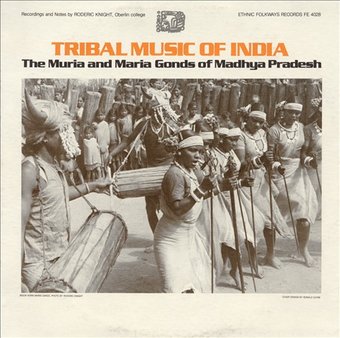 Tribal of India: The Muria and Maria Gonds of