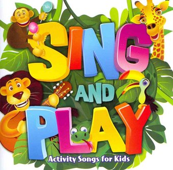 Sing and Play: Activity Songs for Kids