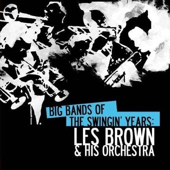 Big Bands Swingin Years: Les Brown (Mod)