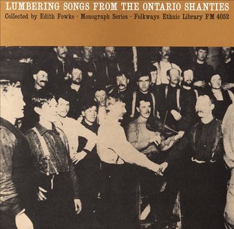 Lumbering Songs from the Ontario Shanties