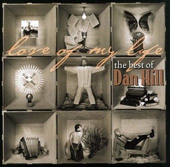 Love of My Life: The Best of Dan Hill