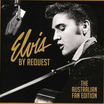 Elvis by Request: The Australian Fan Edition