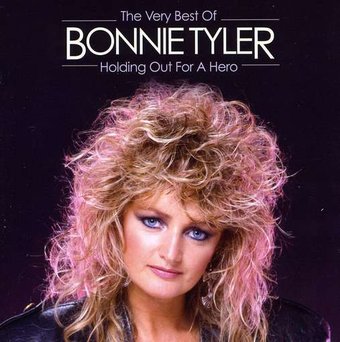 Holding Out For a Hero: The Very Best of Bonnie