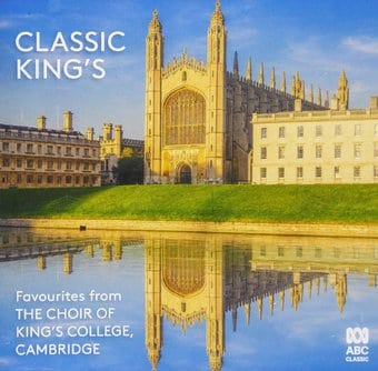 Classic Kings: Favourites From The Choir Of King's