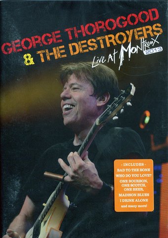 George Thorogood & The Destroyers - Live at