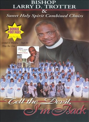 Bishop Larry Trotter & Sweet Holy - Tell the