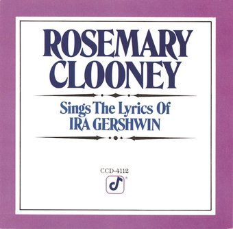 Rosemary Clooney Sings the Songs of Ira Gershwin