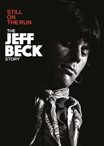 Jeff Beck - Still on the Run: The Jeff Beck Story