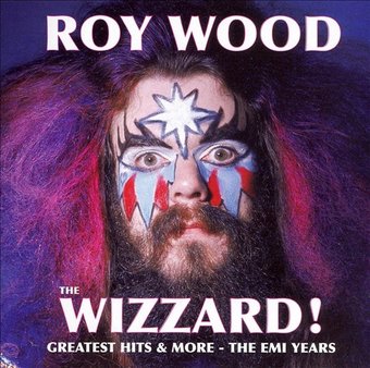 The Wizzard!: Greatest Hits & More - The EMI Years
