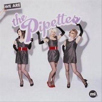 We Are the Pipettes