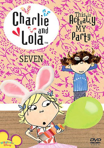 Charlie & Lola - Volume 7: This Is Actually My