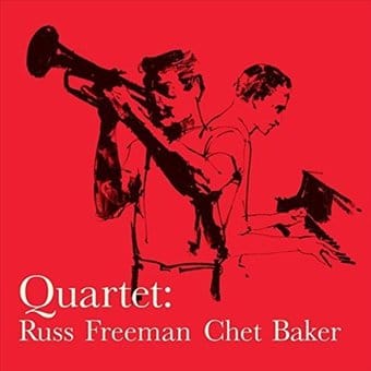 Quartet: Russ Freeman & Chet Baker