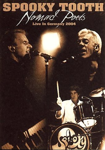 Spooky Tooth - Nomad Poets Live in Germany 2004