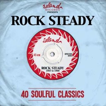 Island Presents: Rock Steady (2-CD)