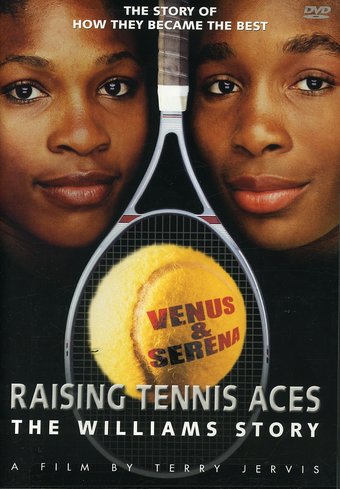 Tennis - Raising Tennis Aces: The Williams Story