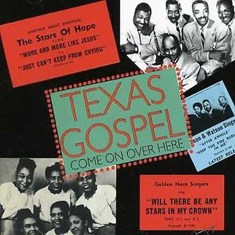 Texas Gospel, Volume 1: Come on Over Here:
