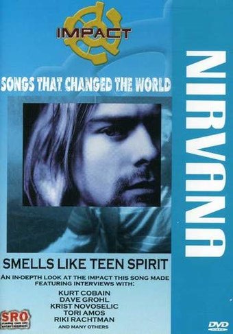 Songs That Changed The World: Nirvana - Smells