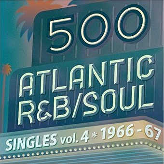 500 Atlantic R&B Soul Singles, Volume 4