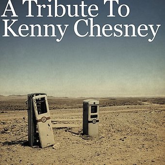 A Tribute to Kenny Chesney [Big Eye]