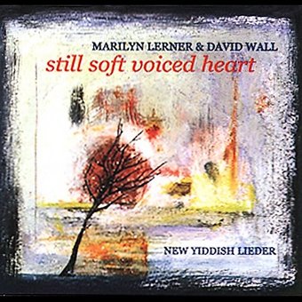 Lerner & Wall: Still Soft Voiced Heart (New