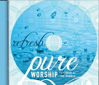 Pure Worship Refresh