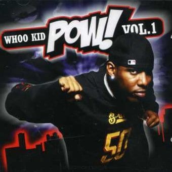 Dj Whoo Kid: Pow! Vol.1