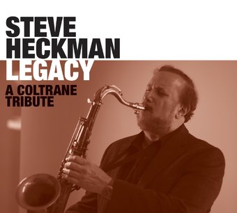 Legacy: A Coltrane Tribute [Digipak] (Live)
