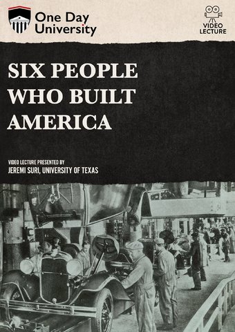 Six People Who Built America