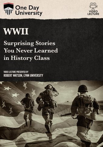 Wwii: Surprising Stories You Never Learned In