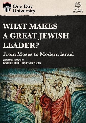 What Makes a Great Jewish Leader?: From Moses to