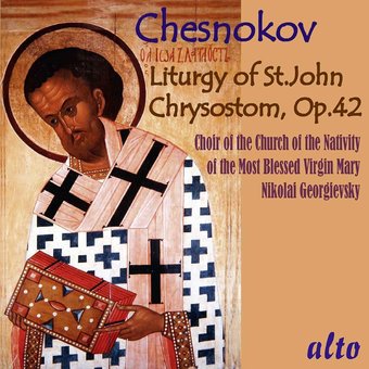 Chesnokov: Liturgy Of St.John Chrysostom Op.42