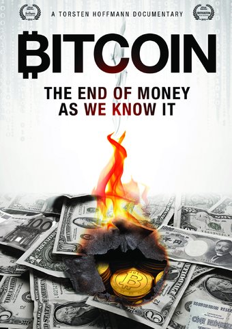 Bitcoin-End Money As We Know It